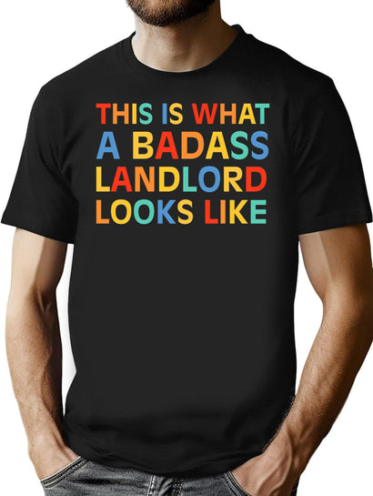 This Is What A Badass Landlord Looks Like T-Shirt for Men & Women, T-Shirts Graphic Tee - Black