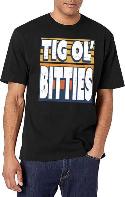 Tig Ol' Bittes - Big Boobs - Funny T-Shirt for Men & Women, T-Shirts Graphic Tee - Black