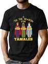 Tis The Season For Tamales A Funny Mexican Christmas T-Shirt for Men & Women, T-Shirts Graphic Tee - Green