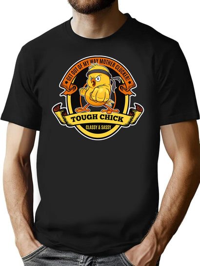 Tough Chick-Get Out Of My Way Mother Clucker T-Shirt for Men & Women, T-Shirts Graphic Tee - Black