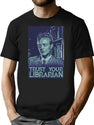 Trust Your Librarian T-Shirt for Men & Women, T-Shirts Graphic Tee - Black