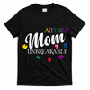 Unbreakable Autism Mom T-Shirt