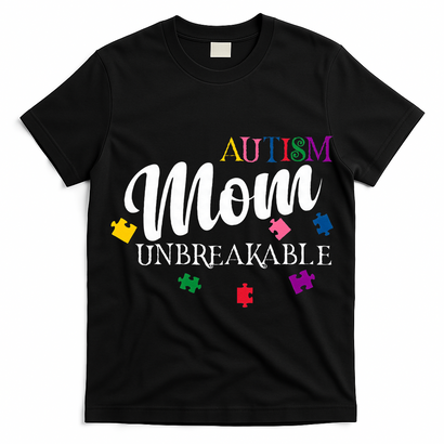 Unbreakable Autism Mom T-Shirt