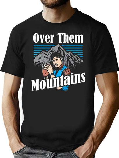 Uncle-Rico-Over-Them-Mountains-Shirt-W T-Shirt for Men & Women, T-Shirts Graphic Tee - Black