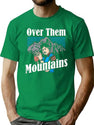 Uncle-Rico-Over-Them-Mountains-Shirt-W T-Shirt for Men & Women, T-Shirts Graphic Tee - Green