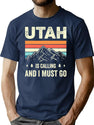 Utah Is Calling And I Must Go T-Shirt for Men & Women, T-Shirts Graphic Tee - Navy