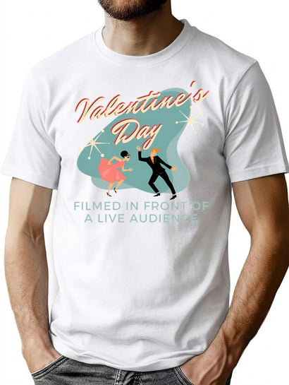 Valentines Day Filmed In Front Of A Live Audience - Retro Vintage T-Shirt for Men & Women, T-Shirts Graphic Tee - Black