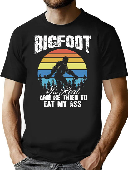 Vintage Bigfoot Is Real And He Tried To Eat My Ass T-Shirt for Men & Women, T-Shirts Graphic Tee - Black