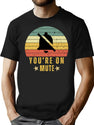 Vintage Retro You'Re On Mute T-Shirt for Men & Women, T-Shirts Graphic Tee - Black