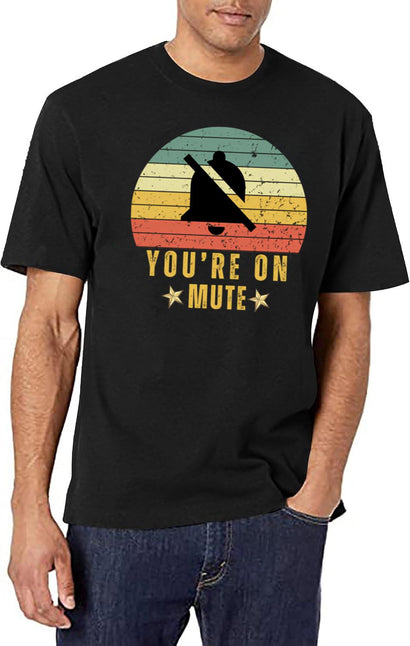 Vintage Retro You'Re On Mute T-Shirt for Men & Women, T-Shirts Graphic Tee - Black