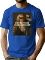 We Don'T Need No Headphones - My Arm Is Tired Though T-Shirt for Men & Women, T-Shirts Graphic Tee - Blue