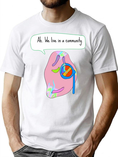 We Live In A Community - Funny Bootleg Bad Translation Bootleg Graphic T-Shirt - Black