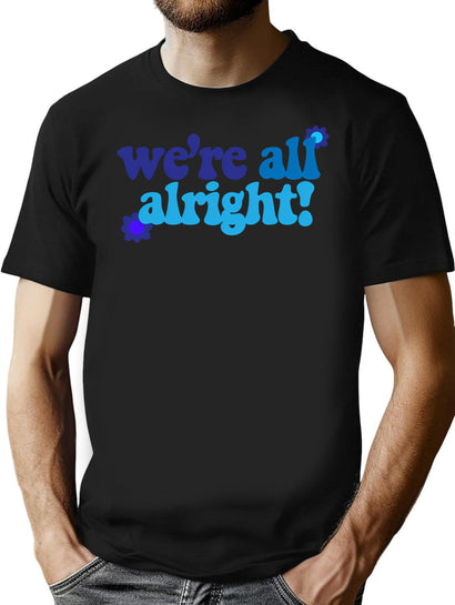 We'Re All Alright - That 70S Show T-Shirt for Men & Women, T-Shirts Graphic Tee - Black