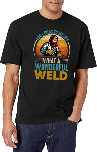What A Wonderful Weld T-Shirt for Men & Women, T-Shirts Graphic Tee - Black