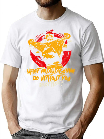 What Are We Gonna Do Without You Brother T-Shirt for Men & Women, T-Shirts Graphic Tee - Black