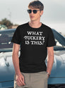 What Fuckery Is This T-Shirt for Men & Women, T-Shirts Graphic Tee - Navy