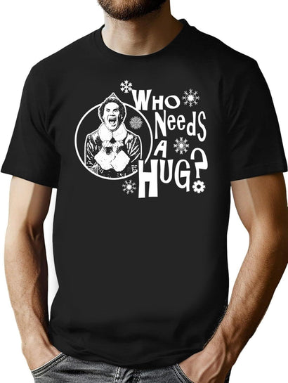 Who Needs A Hug Buddy The Elf T-Shirt for Men & Women, T-Shirts Graphic Tee - Black