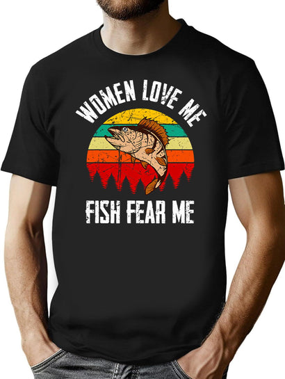 Women Love Me Fish Fear Me Funny Vintage Fishing T-Shirt for Men & Women, T-Shirts Graphic Tee - Black