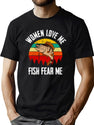 Women Love Me Fish Fear Me Funny Vintage Fishing T-Shirt for Men & Women, T-Shirts Graphic Tee - Green