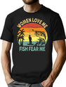 Women Love Me Fish Fear Me Funny Vintage Fishing9 T-Shirt for Men & Women, T-Shirts Graphic Tee - Black