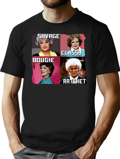 Womens Savage Classy Bougie Ratchet Golden Girls T-Shirt for Men & Women, T-Shirts Graphic Tee - Black