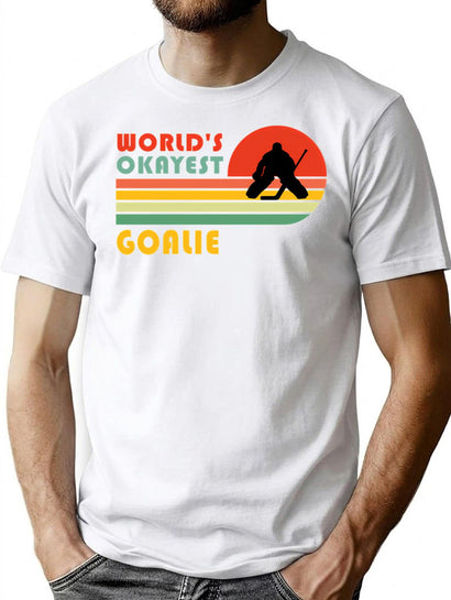 World'S Okayest Goalie Funny Vintage Soccer Ice Hockey Lacrosse Gift T-Shirt for Men & Women, T-Shirts Graphic Tee - Black