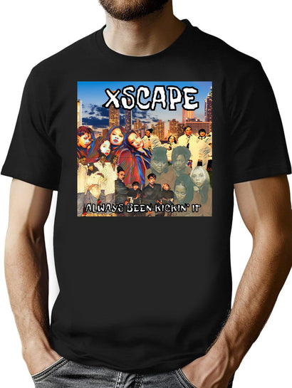 Xscape- Always Been Kickin It T-Shirt for Men & Women, T-Shirts Graphic Tee - Black
