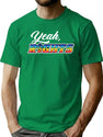 Yeah Rights T-Shirt for Men & Women, T-Shirts Graphic Tee - Green