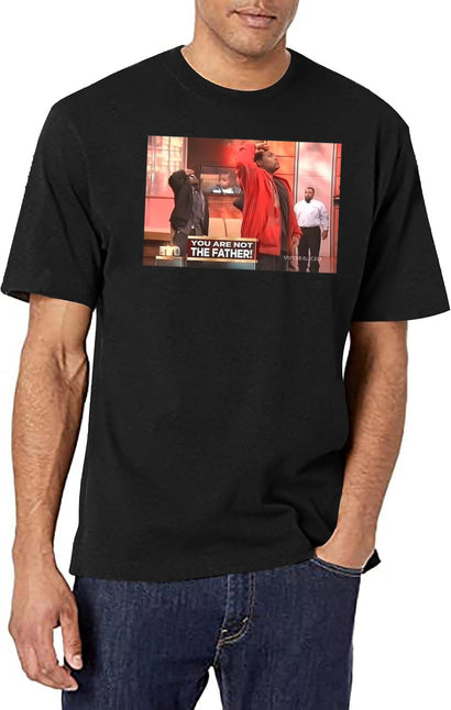 You Are Not The Father T-Shirt for Men & Women, T-Shirts Graphic Tee - Black