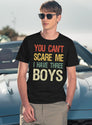 You Can'T Scare Me I Have Three Boys I T-Shirt for Men & Women, T-Shirts Graphic Tee - Navy