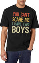 You Can'T Scare Me I Have Two Boys I T-Shirt for Men & Women, T-Shirts Graphic Tee - White
