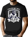 You'Re My Boy Blue T-Shirt for Men & Women, T-Shirts Graphic Tee - Black