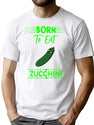 Zucchini Vegetable Vegan Saying T-Shirt for Men & Women, T-Shirts Graphic Tee - White
